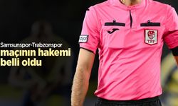 Samsunspor-Trabzonspor maçının hakemi belli oldu