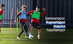 Samsunspor, Kayserispor maçına hazırlanıyor