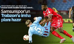 Samsunspor'un Trabzon'u imha planı hazır