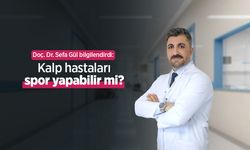 Doç. Dr. Sefa Gül bilgilendirdi: Kalp Hastaları Spor Yapabilir Mi?