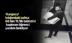 ‘Kargocu’ kılığındaki şahsa 60 bin TL’lik tabletini kaptıran öğrenci yardım bekliyor