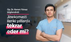 Op. Dr. Kerem Yılmaz bilgilendirdi: Jinekomasti ileriki yıllarda tekrar eder mi?