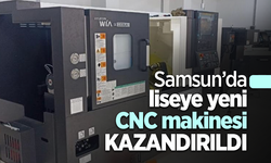 Samsun’da liseye yeni CNC makinesi kazandırıldı