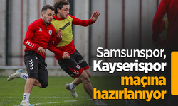 Samsunspor, Kayserispor maçına hazırlanıyor