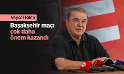 Veysel Bilen: Başakşehir maçı çok daha önem kazandı