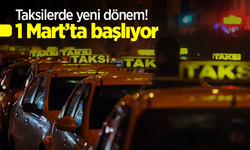 Taksilerde yeni dönem! 1 Mart’ta başlıyor