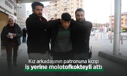 Kız arkadaşının patronuna kızıp iş yerine molotofkokteyli attı