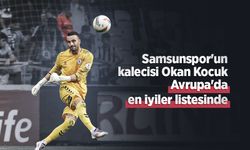 Samsunspor'un kalecisi Okan Kocuk Avrupa'da en iyiler listesinde