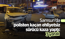 Samsun polisten kaçan ehliyetsiz sürücü kaza yaptı: 3 yaralı