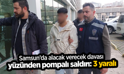 Samsun’da alacak verecek davası yüzünden pompalı saldırı: 3 yaralı