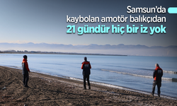 Samsun’da kaybolan amotör balıkçıdan 21 gündür hiç bir iz yok