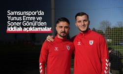 Samsunspor’da Yunus Emre ve Soner Gönül’den iddialı açıklamalar