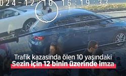 Trafik kazasında ölen 10 yaşındaki Sezin için 12 binin üzerinde imza