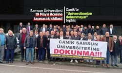 Samsun Üniversitesi 19 Mayıs ilçesine taşınacak iddiası! Canik'te "Üniversitemize dokunmayın" tepkisi