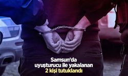 Samsun'da uyuşturucu ile yakalanan 2 kişi tutuklandı