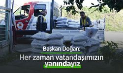 Başkan Doğan: "Her zaman vatandaşımızın yanındayız"