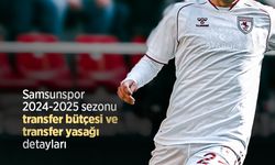 Samsunspor 2024-2025 sezonu transfer bütçesi ve transfer yasağı detayları