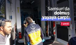 Samsun'da dolmuş yayaya çarptı: 1 yaralı