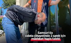 Samsun'da zabıta cinayetinde 2 sanık için müebbet hapis talebi