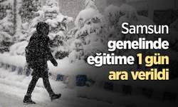 Samsun genelinde eğitime 1 gün ara verildi