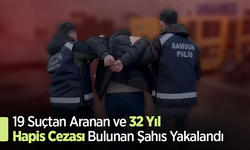 19 Suçtan Aranan ve 32 Yıl Hapis Cezası Bulunan Şahıs Yakalandı