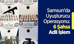 Samsun’da Uyuşturucu Operasyonu: 6 Şahsa Adli İşlem