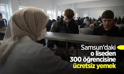 Samsun’daki o liseden 300 öğrencisine ücretsiz yemek