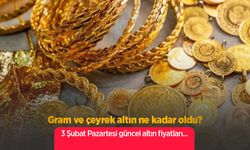 Gram ve çeyrek altın ne kadar oldu? 3 Şubat Pazartesi güncel altın fiyatları