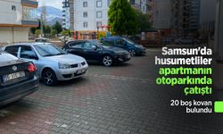 Samsun'da husumetliler apartmanın otoparkında çatıştı; 20 boş kovan bulundu