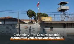 Çarşamba A Tipi Cezaevi kapatıldı, mahkumlar yeni cezaevine nakledildi