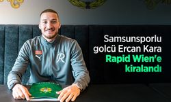 Samsunsporlu golcü Ercan Kara, sezon sonuna kadar Rapid Wien'e kiralandı.