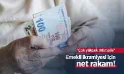 Emekli ikramiyesi için net rakam! 'Çok yüksek ihtimalle"