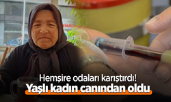 Hemşire odaları karıştırdı! Yaşlı kadın canından oldu