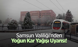 Samsun Valiliği’nden Yoğun Kar Yağışı Uyarısı!