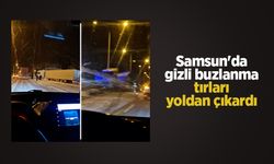 Samsun'da gizli buzlanma tırları yoldan çıkardı