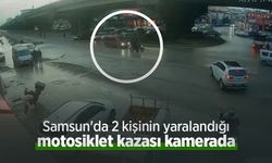 Samsun'da 2 kişinin yaralandığı motosiklet kazası kamerada