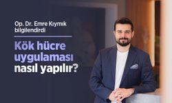 Op. Dr. Emre Kıymık bilgilendirdi: Kök hücre uygulaması nasıl yapılır?