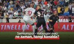 Samsunspor - Hatayspor maçı ne zaman, hangi kanalda?