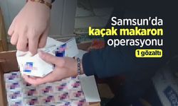 Samsun'da kaçak makaron operasyonu: 1 gözaltı