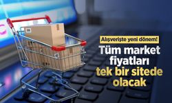 Alışverişte yeni dönem! Tüm market fiyatları tek bir sitede olacak