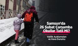 Samsun'da 26 Şubat Çarşamba Okullar Tatil Mi? Valilik Açıklamaları ve Hava Durumu