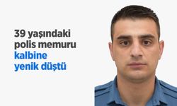 39 yaşındaki polis memuru kalbine yenik düştü