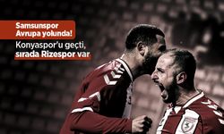 Samsunspor Avrupa yolunda! Konyaspor'u geçti, sırada Rizespor var