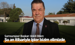 Samsunspor Başkan Vekili Bilen: Şu an itibariyle ipler bizim elimizde