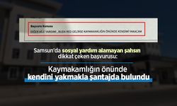 Samsun'da sosyal yardım alamayan şahsın dikkat çeken başvurusu: Kaymakamlığın önünde kendini yakmakla şantajda bulundu