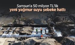 Samsun'a 50 milyon TL’lik yeni yağmur suyu şebeke hattı