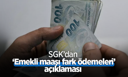 SGK’dan ‘Emekli maaşı fark ödemeleri’açıklaması