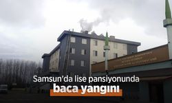 Samsun'da lise pansiyonunda baca yangını