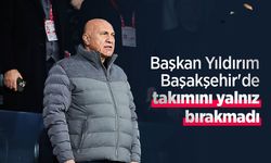 Başkan Yıldırım Başakşehir'de takımını yalnız bırakmadı