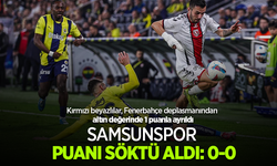 Kırmızı beyazlılar, Fenerbahçe deplasmanından altın değerinde 1 puanla ayrıldı SAMSUNSPOR PUANI SÖKTÜ ALDI: 0-0